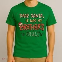 Dear Santa It Was My Brother's Fault Christmas Gift T-Shirt thumb 3