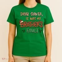 Dear Santa It Was My Brother's Fault Christmas Gift T-Shirt thumb 4