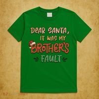 Dear Santa It Was My Brother's Fault Christmas Gift T-Shirt thumb 5