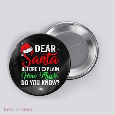 Dear Santa I Can Explain Funny Christmas Button