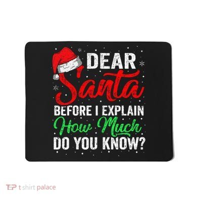Dear Santa I Can Explain Funny Christmas Mousepad