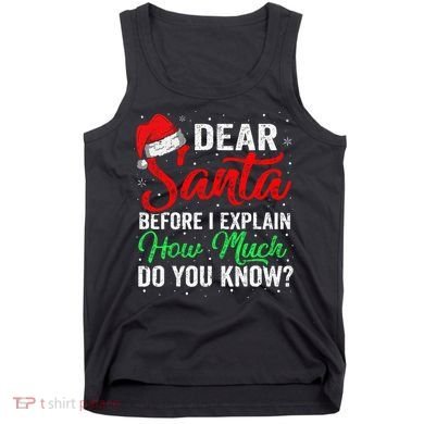 Dear Santa I Can Explain Funny Christmas Tank Top