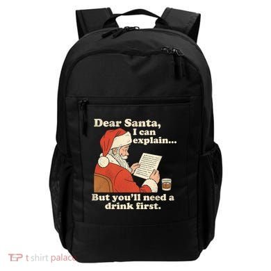 Dear Santa I Can Explain But Youll Need A Drink First Backpack