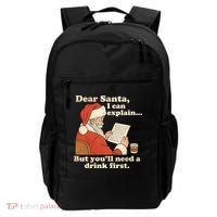 Dear Santa I Can Explain But Youll Need A Drink First Backpack thumb 0