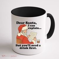 Dear Santa I Can Explain But Youll Need A Drink First Coffee Mug thumb 1