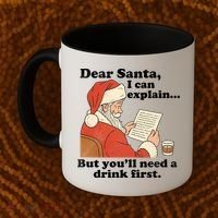 Dear Santa I Can Explain But Youll Need A Drink First Coffee Mug thumb 2