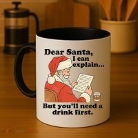 Dear Santa I Can Explain But Youll Need A Drink First Coffee Mug thumb 4