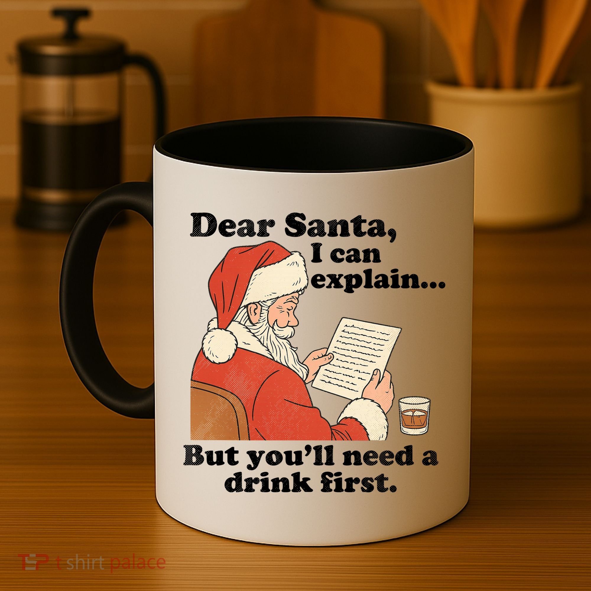 Dear Santa I Can Explain But Youll Need A Drink First Coffee Mug