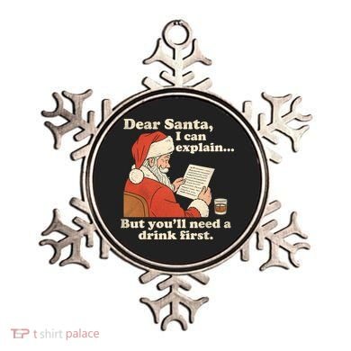 Dear Santa I Can Explain But Youll Need A Drink First Ornament