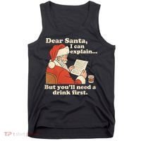 Dear Santa I Can Explain But Youll Need A Drink First Tank Top thumb 0