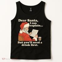 Dear Santa I Can Explain But Youll Need A Drink First Tank Top thumb 2