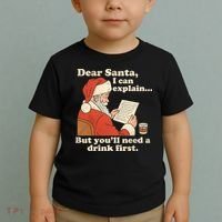 Dear Santa I Can Explain But Youll Need A Drink First Toddler T-Shirt thumb 2