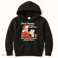Dear Santa I Can Explain But Youll Need A Drink First Kids Hoodie thumb 0