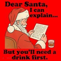Dear Santa I Can Explain But Youll Need A Drink First Santa Hat thumb 1
