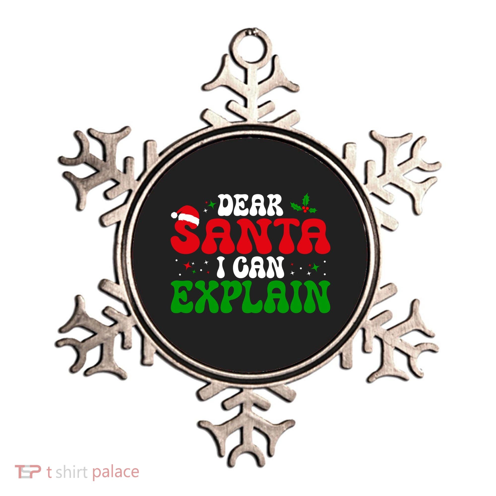 Dear Santa I Can Explain Funny Christmas Joke Gift Ornament