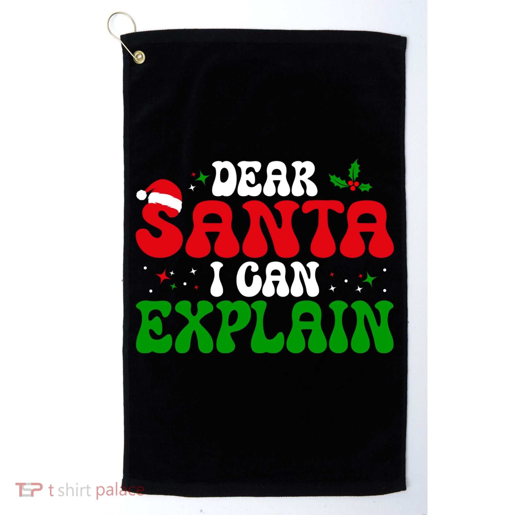 Dear Santa I Can Explain Funny Christmas Joke Gift Golf Towel