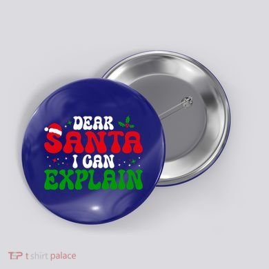 Dear Santa I Can Explain Funny Christmas Joke Gift Button