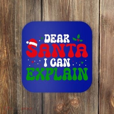 Dear Santa I Can Explain Funny Christmas Joke Gift Coaster