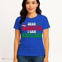 Dear Santa I Can Explain Funny Christmas Joke Gift Women's T-Shirt thumb 4
