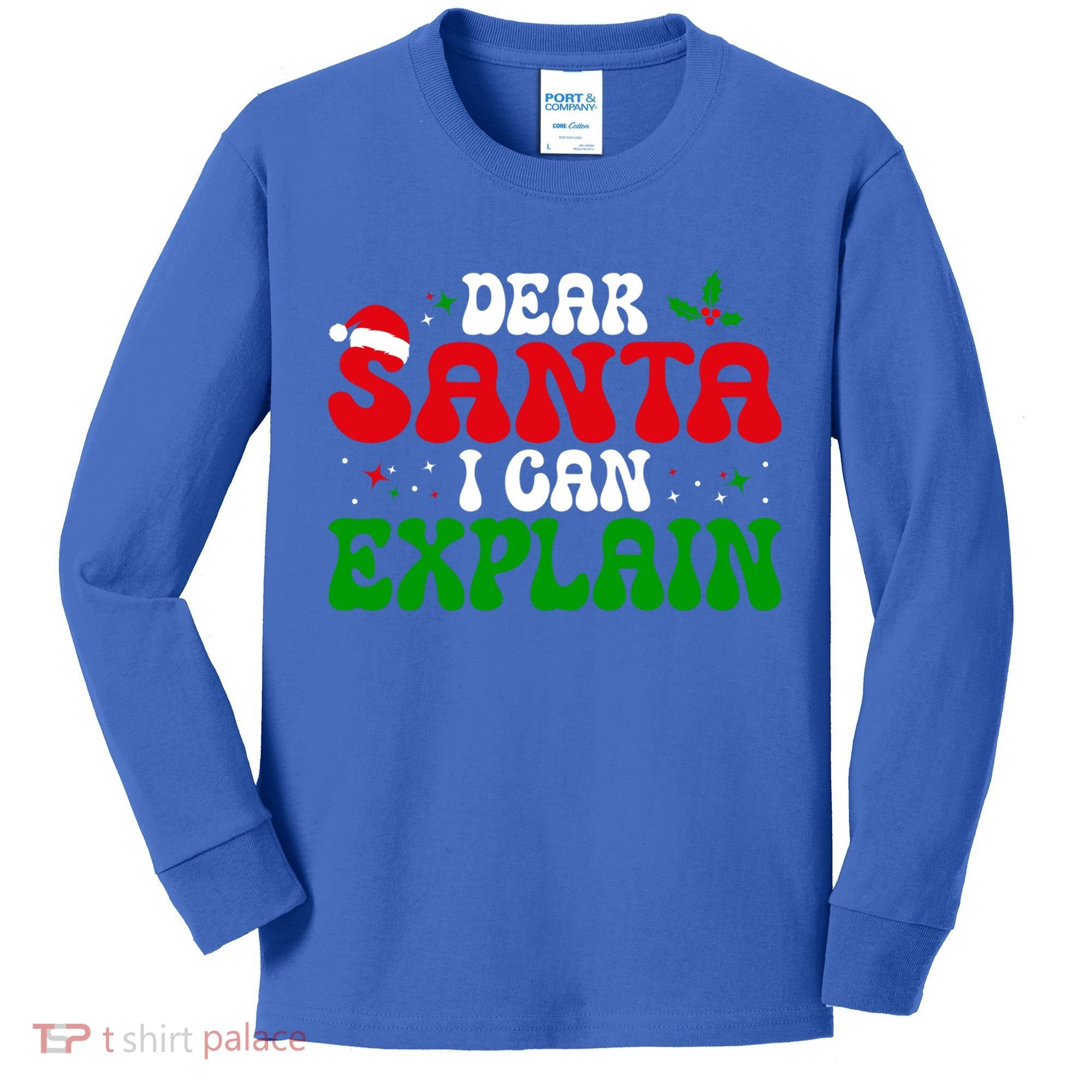 Dear Santa I Can Explain Funny Christmas Joke Gift Kids Long Sleeve Shirt