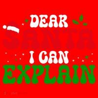 Dear Santa I Can Explain Funny Christmas Joke Gift Santa Hat thumb 1