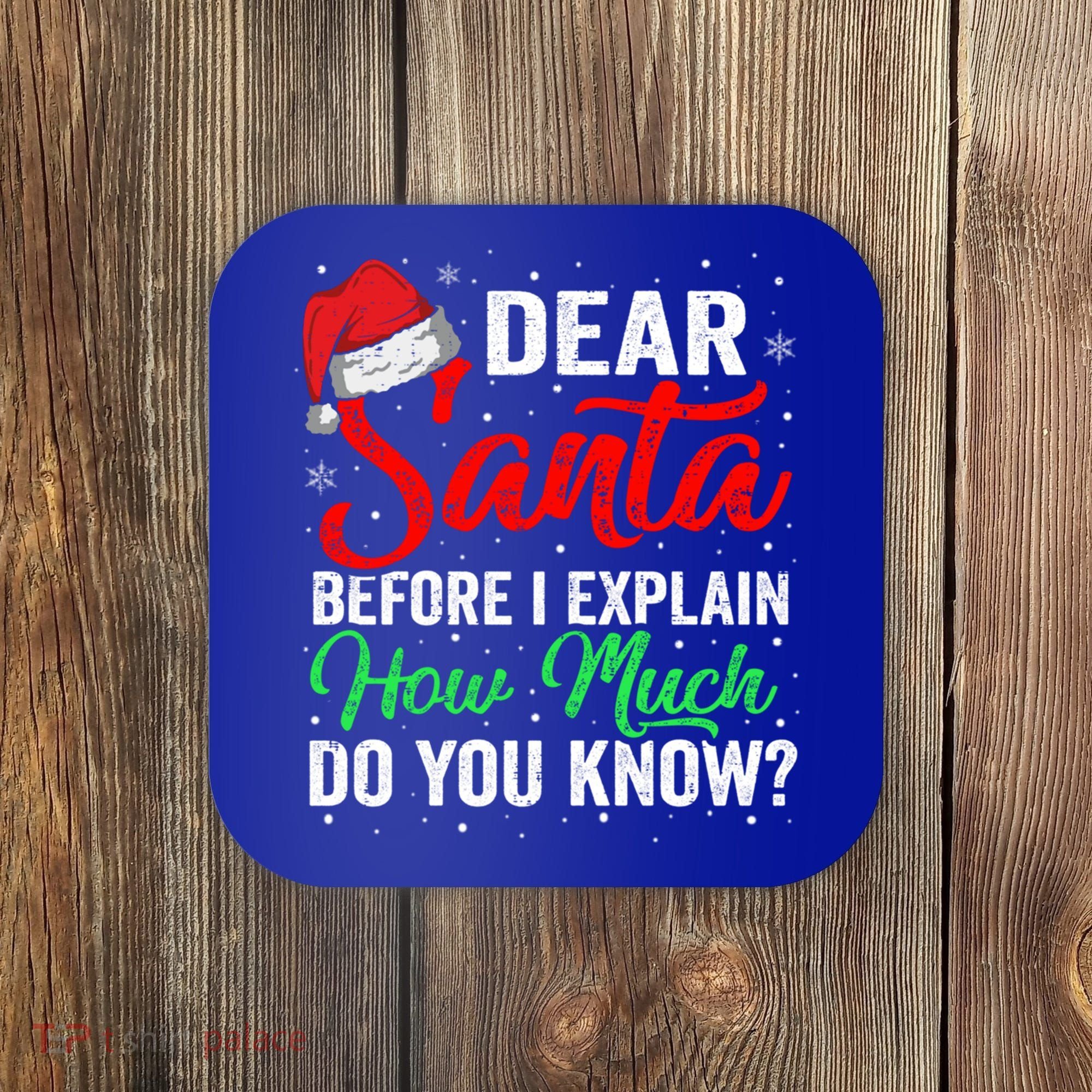 Dear Santa I Can Explain Funny Christmas Gift Adults Gift Coaster