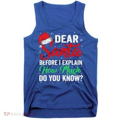Dear Santa I Can Explain Funny Christmas Gift Adults Gift Tank Top