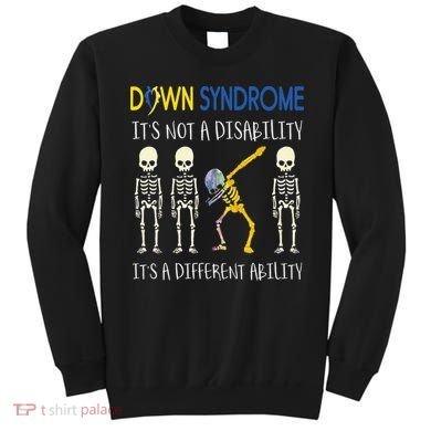 Down Syndrome It's A Different Ability Funny Down Syndrome Sweatshirt