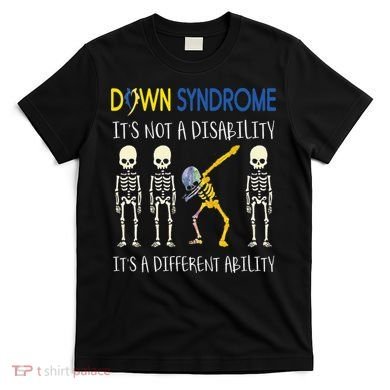 Down Syndrome It's A Different Ability Funny Down Syndrome T-Shirt