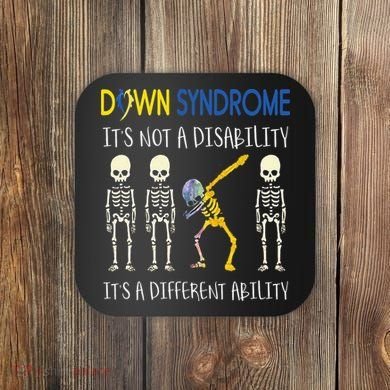 Down Syndrome It's A Different Ability Funny Down Syndrome Coaster