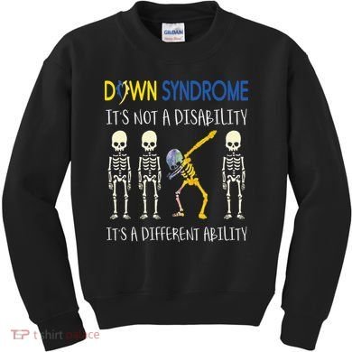 Down Syndrome It's A Different Ability Funny Down Syndrome Kids Sweatshirt