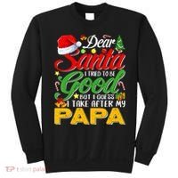 Dear Santa I Tried To Be Good But I Take After My Papa Xmas Sweatshirt thumb 0