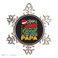 Dear Santa I Tried To Be Good But I Take After My Papa Xmas Ornament thumb 0