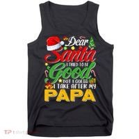 Dear Santa I Tried To Be Good But I Take After My Papa Xmas Tank Top thumb 0