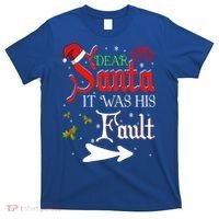 Dear Santa It Was His Fault Funny Xmas Couples For Christmas Gift T-Shirt thumb 0