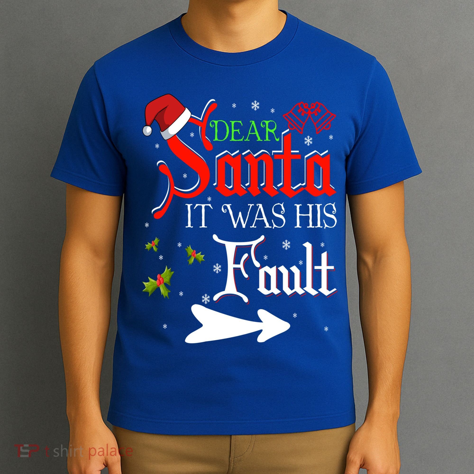 Dear Santa It Was His Fault Funny Xmas Couples For Christmas Gift T-Shirt