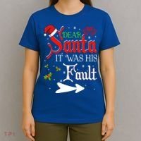 Dear Santa It Was His Fault Funny Xmas Couples For Christmas Gift T-Shirt thumb 4