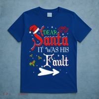 Dear Santa It Was His Fault Funny Xmas Couples For Christmas Gift T-Shirt thumb 5