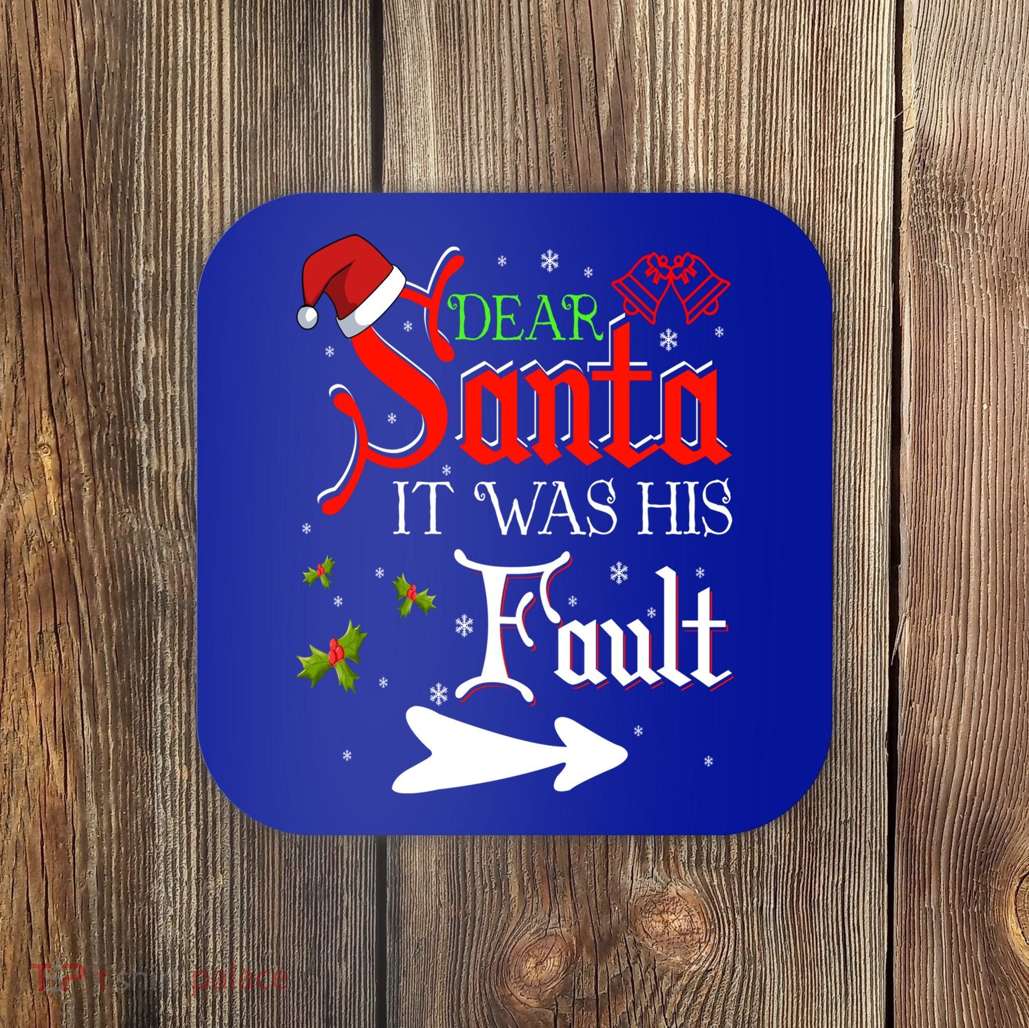 Dear Santa It Was His Fault Funny Xmas Couples For Christmas Gift Coaster