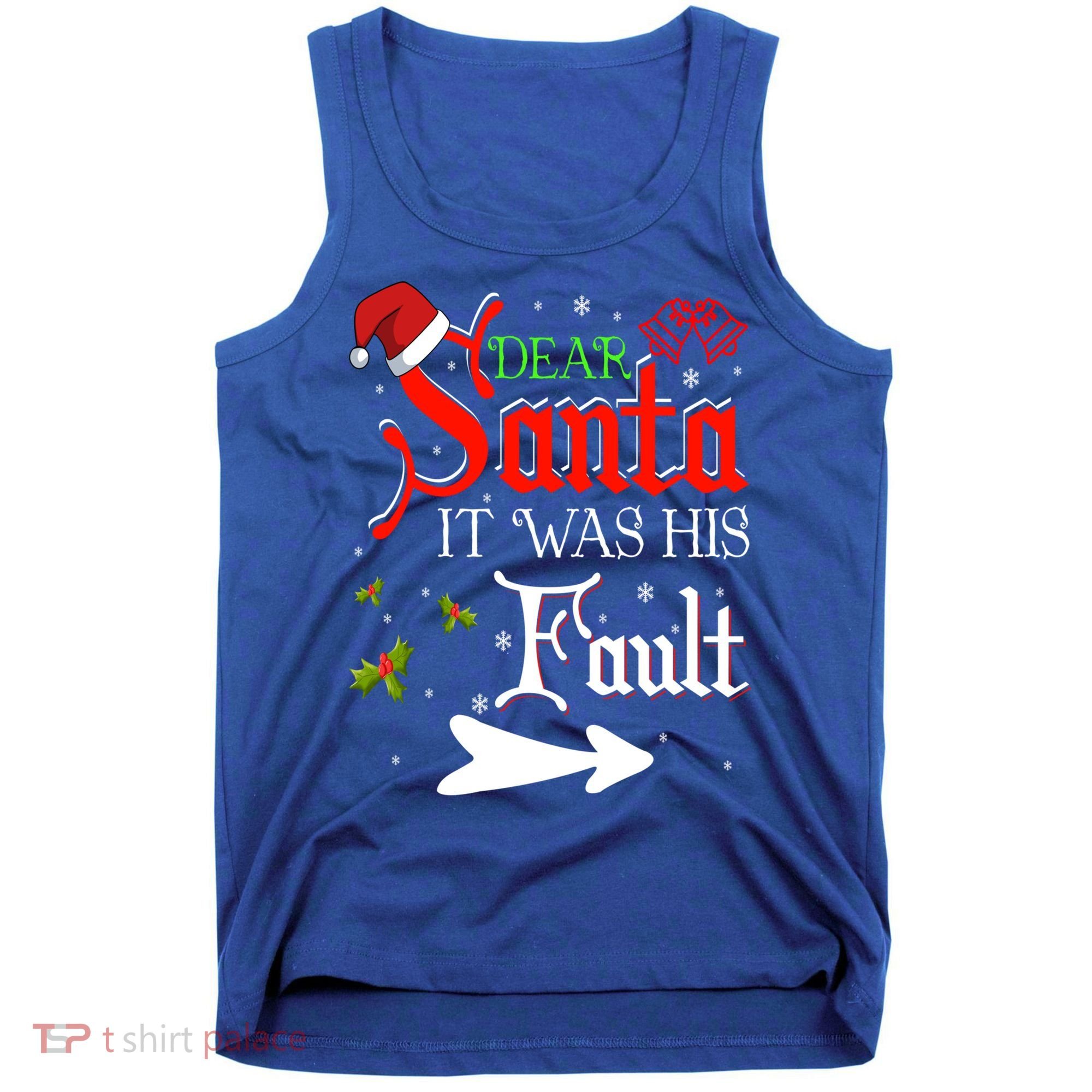 Dear Santa It Was His Fault Funny Xmas Couples For Christmas Gift Tank Top