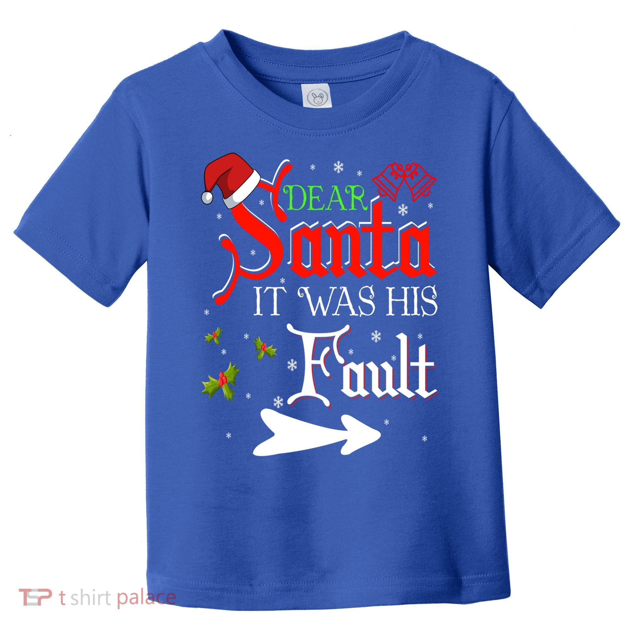 Dear Santa It Was His Fault Funny Xmas Couples For Christmas Gift Toddler T-Shirt