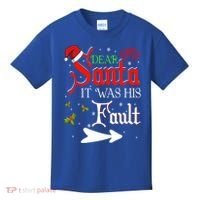Dear Santa It Was His Fault Funny Xmas Couples For Christmas Gift Kids T-Shirt thumb 0