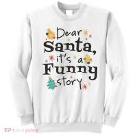 Dear Santa It's A Funny Story Christmas Holiday Sweatshirt thumb 0
