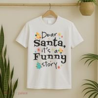 Dear Santa It's A Funny Story Christmas Holiday T-Shirt thumb 2