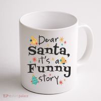 Dear Santa It's A Funny Story Christmas Holiday Coffee Mug thumb 1