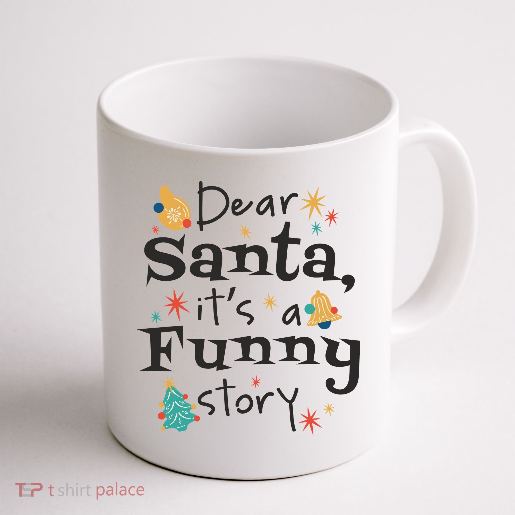 Dear Santa It's A Funny Story Christmas Holiday Coffee Mug