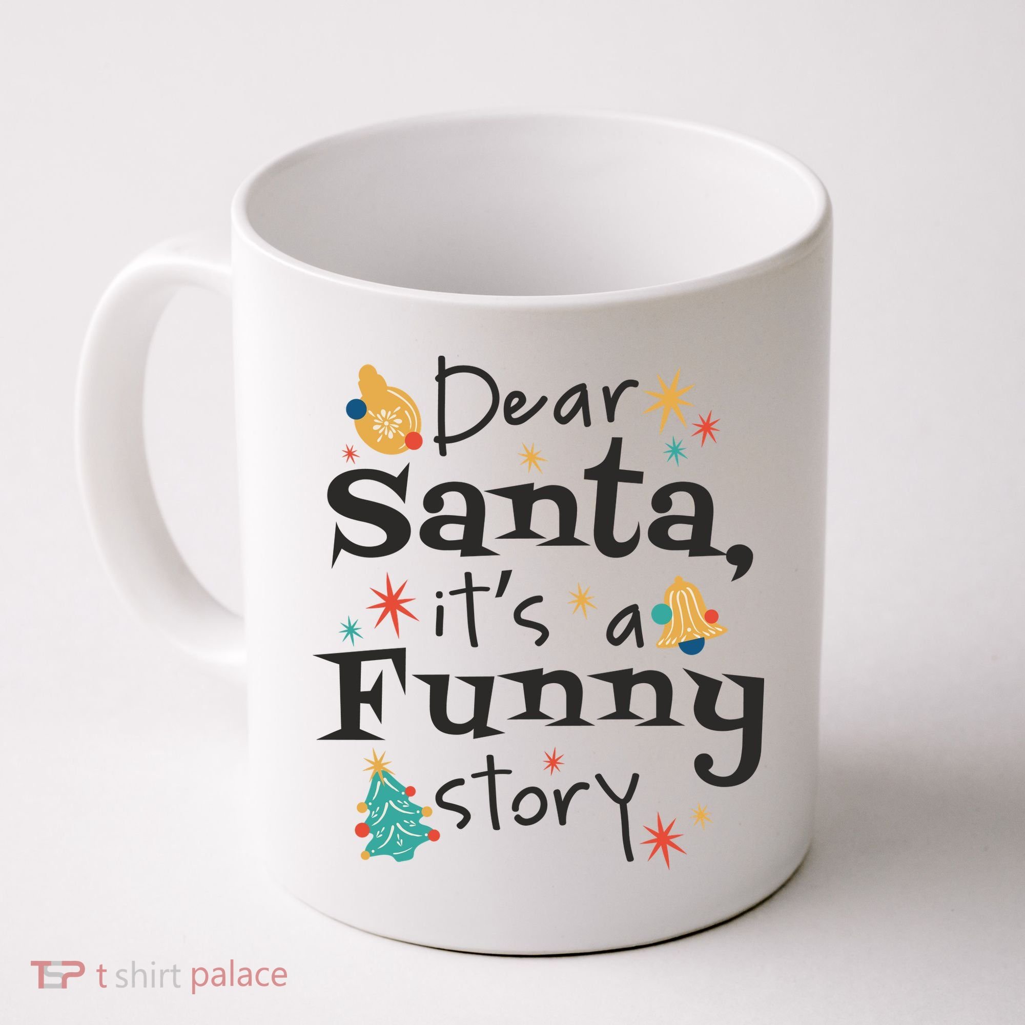 Dear Santa It's A Funny Story Christmas Holiday Coffee Mug