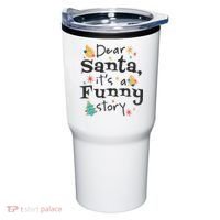 Dear Santa It's A Funny Story Christmas Holiday Tumbler thumb 0
