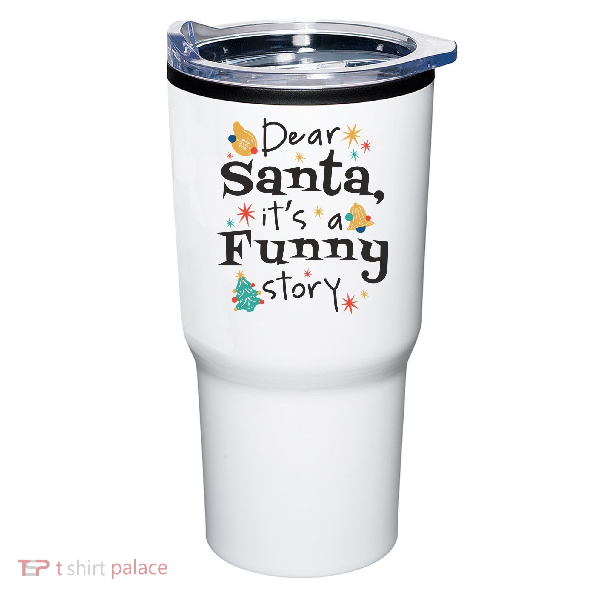Dear Santa It's A Funny Story Christmas Holiday Tumbler