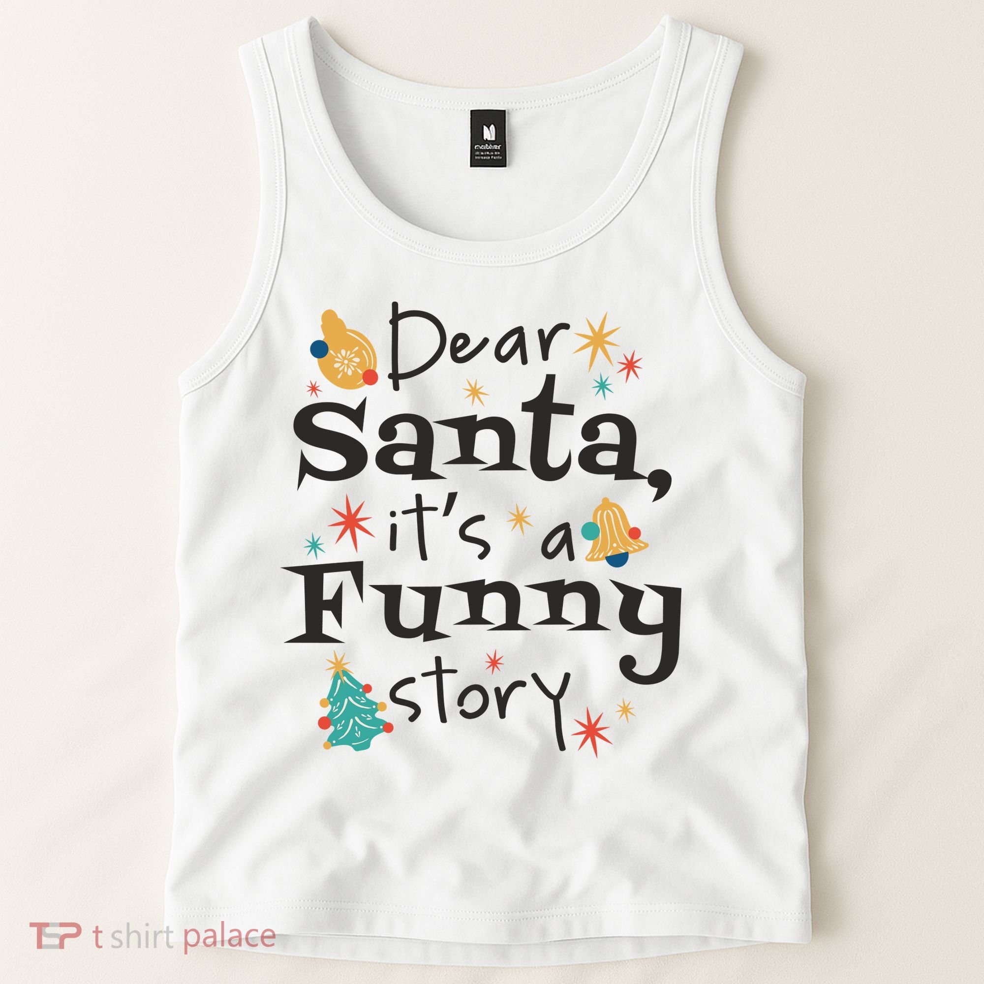 Dear Santa It's A Funny Story Christmas Holiday Tank Top